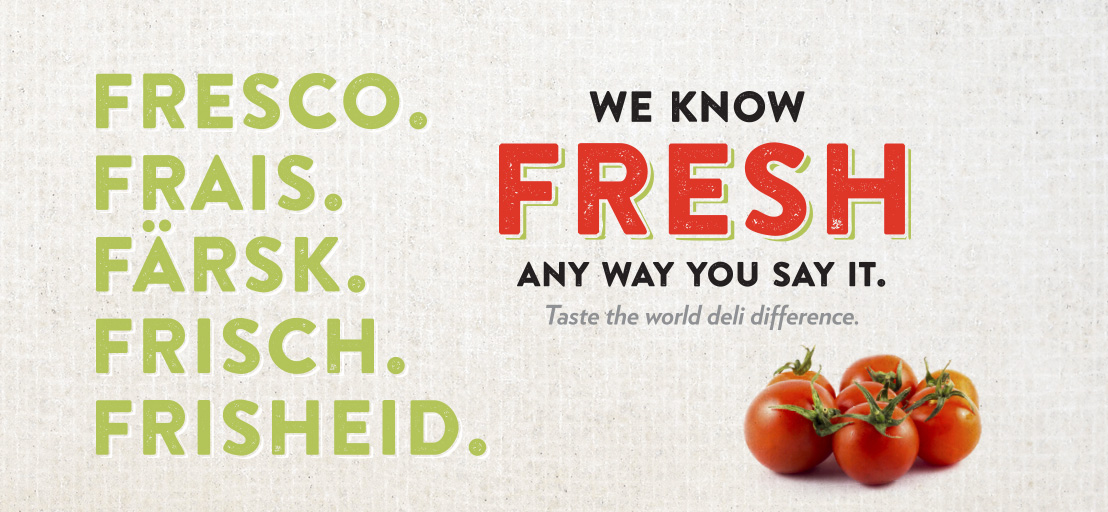 We Know Fresh Any Way You Say It